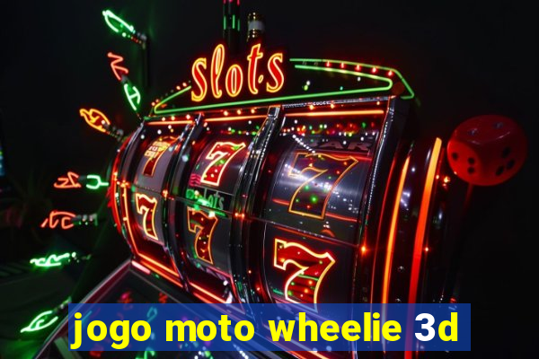 jogo moto wheelie 3d